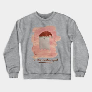 a lil christmas spirit Crewneck Sweatshirt